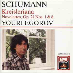 Robert Schumann / Youri Egorov - Kreisleriana, Op. 16 – Novellettes, Op. 21, Nos.1 & 8 FLAC