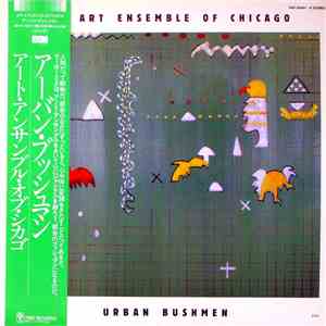 The Art Ensemble Of Chicago - Urban Bushmen FLAC