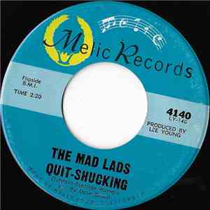 The Mad Lads - Quit-Shucking / Eli The Iceman FLAC