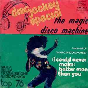 The Magic Disco Machine - (I Could Never Make) Better Man Than You FLAC