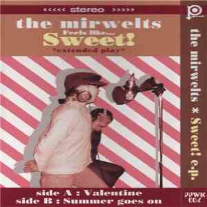 The Mirwelts - Sweet! e.p. FLAC