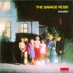 The Savage Rose - Travelin' / Your Daily Gift FLAC