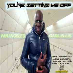 Van Angeles & Carl Ellis - Youre Setting Me Off FLAC