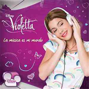 Violetta  - La Música Es Mi Mundo FLAC