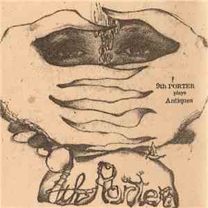 9th Porter - 9th Porter Plays Antiques FLAC