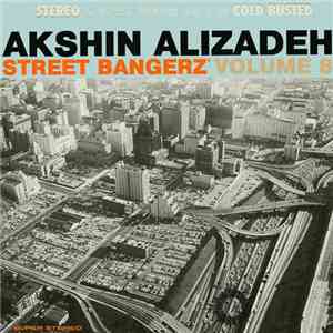 Akshin Alizadeh - Street Bangerz Volume 8 FLAC