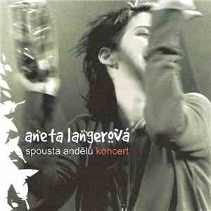 Aneta Langerová - Spousta Andělů (Koncert) FLAC
