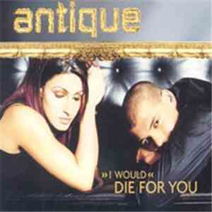 Antique - (I Would) Die For You FLAC