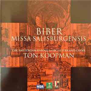 Biber - The Amsterdam Baroque Orchestra And Choir, Ton Koopman - Missa Salisburgensis FLAC