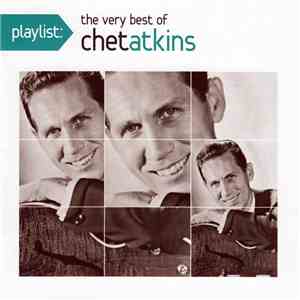 Chet Atkins - Playlist: The Very Best Of Chet Atkins FLAC