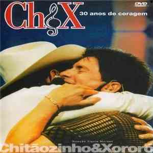 Chitãozinho & Xororó - 30 Anos De Coragem FLAC