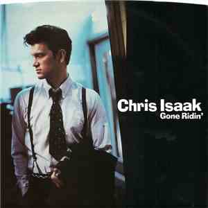 Chris Isaak - Gone Ridin' FLAC