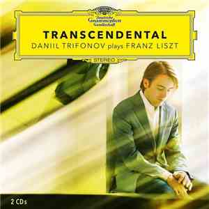 Daniil Trifonov, Franz Liszt - Transcendental FLAC