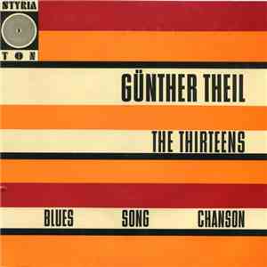 Günther Theil, The Thirteens  - Blues Song Chanson FLAC
