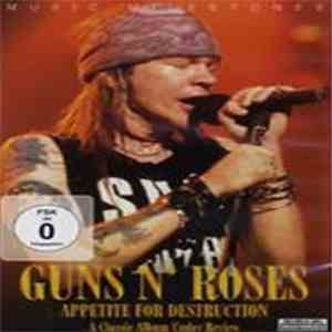 Guns N' Roses - Appetite For Destruction (A Classic Album Under Review) FLAC