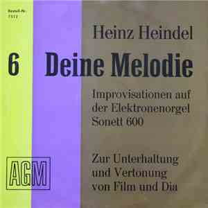 Heinz Heindel - Deine Melodie Nr.6 - Zur Unterhaltung Und Vertonung Von Film Und Dia FLAC