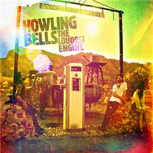 Howling Bells - The Loudest Engine FLAC