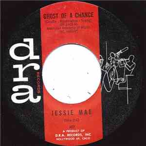 Jessie Mae - Ghost Of A Chance / The End Of The World FLAC