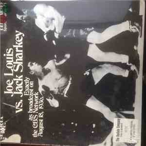 Joe Louis, Jack Sharkey , Babe Ruth  - Joe Louis Vs. Jack Sharkey FLAC