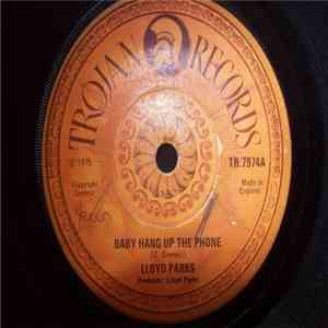 Lloyd Parks - Baby Hang Up The Phone / I Be Your Man FLAC