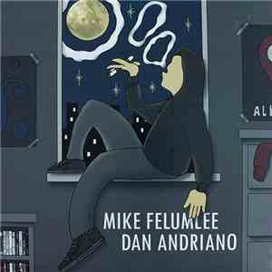 Mike Felumlee / Dan Andriano - Mike Felumlee / Dan Andriano FLAC