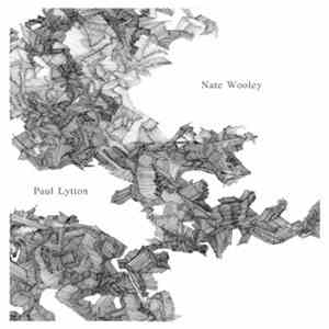Paul Lytton & Nate Wooley - Untitled FLAC