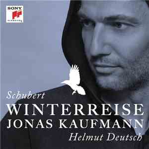 Schubert, Jonas Kaufmann, Helmut Deutsch - Winterreise FLAC