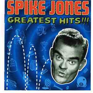 Spike Jones - Greatest Hits!!! FLAC