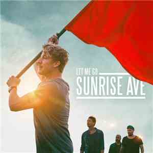 Sunrise Ave - Let Me Go FLAC