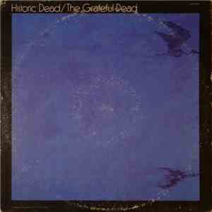 The Grateful Dead - Historic Dead FLAC
