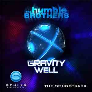 The Humble Brothers - Gravity Well - The Soundtrack FLAC