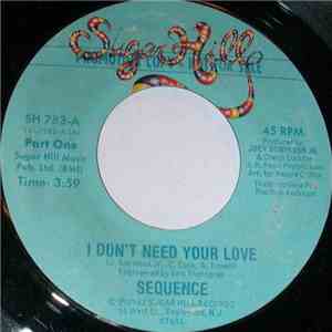The Sequence - I Don't Need Your Love FLAC