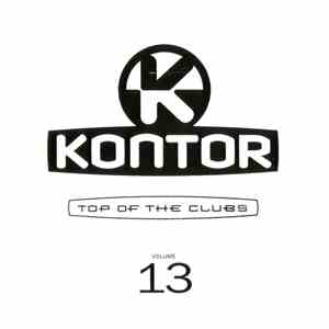 Various - Kontor - Top Of The Clubs Volume 13 FLAC