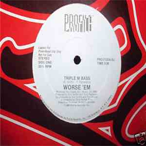 Worse 'Em - Triple M Bass FLAC