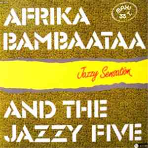 Afrika Bambaataa & The Jazzy Five - Jazzy Sensation FLAC