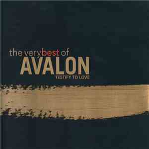 Avalon - The Very Best Of Avalon: Testify To Love FLAC