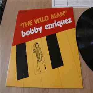 Bobby Enriquez - The Wild Man FLAC
