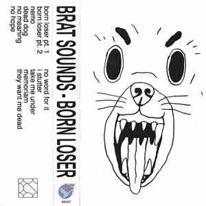 Brat Sounds - Born Loser FLAC