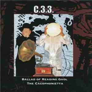 C.3.3. - Ballad Of Reading Gaol - The Cacophonietta FLAC