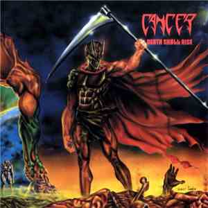 Cancer  - Death Shall Rise FLAC