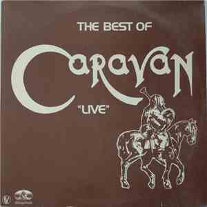 Caravan - The Best Of Caravan "Live" FLAC