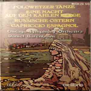 Chicago Symphony Orchestra • Daniel Barenboim - Polowetzer Tänze - Eine Nacht Auf Dem Kahlen Berge - Russische Ostern - Capriccio Espagnol FLAC