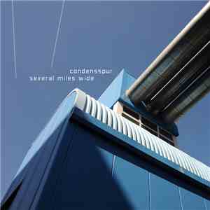 Condensspur - Several Miles Wide FLAC