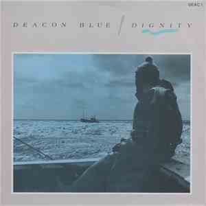 Deacon Blue - Dignity FLAC