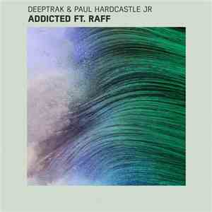 Deeptrak & Paul Hardcastle Jr. - Addicted FLAC