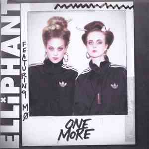 Elliphant Featuring MØ - One More FLAC