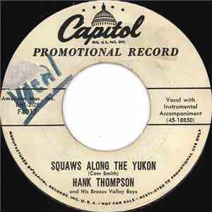 Hank Thompson And His Brazos Valley Boys - Squaws Along The Yukon / Gathering Flowers FLAC