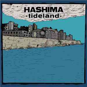 Hashima - Tideland FLAC