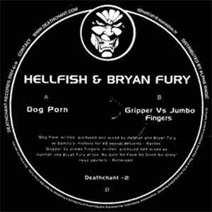 Hellfish & Bryan Fury - Dog Porn / Gripper Vs Jumbo Fingers FLAC