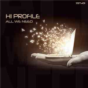 Hi Profile - All We Need FLAC